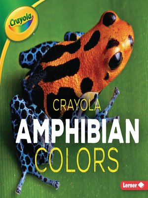 cover image of Crayola Amphibian Colors